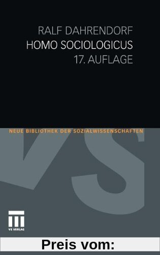 Homo Sociologicus: Ein Versuch zur Geschichte, Bedeutung und Kritik der Kategorie der sozialen Rolle (Neue Bibliothek der Sozialwissenschaften) (German Edition)